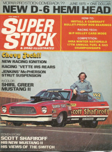 SUPER STOCK 1975 JUNE - VETTE IRS, D6 HEMI HEADS, SHAFIROFF, GREER*